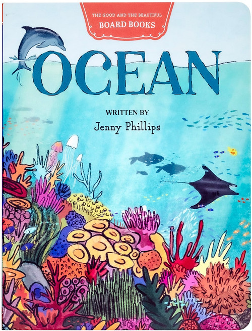 Ocean Board Book: by Jenny Phillips