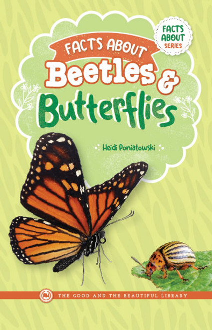 Facts About Beetles & Butterflies: by Heidi Poniatowski