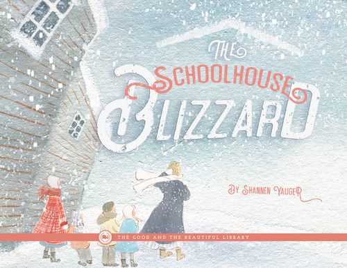 The Schoolhouse Blizzard: by Shannen Yauger
