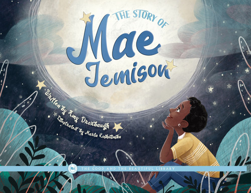 The Story of Mae Jemison: by Amy Drorbaugh