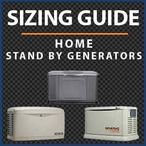 Sizing Guide for Home Standby Generators