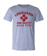 Lifeguard on Duty Since 1973 T-shirt