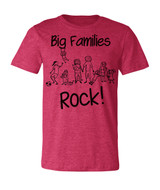 Big Families Rock T-Shirt