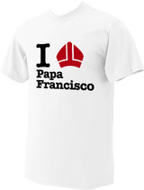 I Love Papa Francisco T-Shirt