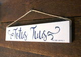 "Totus Tuus" Pope Saint John Paul II Quote Plaque