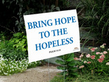 Bring Hope to the Hopeless Yard Sign