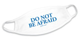 "Do Not Be Afraid" White Cotton Face Masks (Pack of 6)