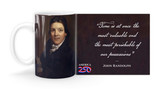 John Randolph Quote "Time is at once the most valuable and the most perishable of our possessions." Mug
