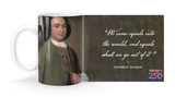 George Mason Quote “We came equals into this world, and equals shall we go out of it.”  Mug