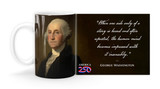 George Washington Quote "When one side only of a story is heard and often repeated, the human mind becomes impressed with it insensibly. . ”   Mug