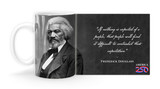 Frederick Douglass Quote "If nothing is expected of a people, that people will find it difficult to contradict that expectation."  Mug