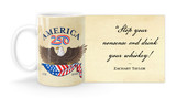 Zachary Taylor Quote "Stop your nonsense and drink your whiskey!" with America250 Logo Mug