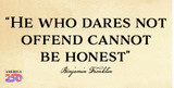 Thomas Paine Quote "He who dares not offend" Bumper Sticker