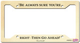 "Be Always Sure" License Plate Frame