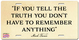 "If You Tell the Truth" License Plate