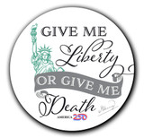 Give Me Liberty or Give Me Death Magnet Round