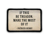"If This Be Treason" Iron-On Rectangle Patch