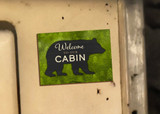 "Welcome to Our Cabin" Magnet