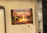 "Wake Up to the Sunrise" Magnet