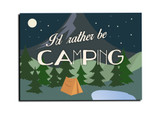"I'd Rather be Camping" Magnet