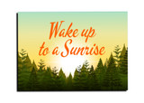 "Wake Up to a Sunrise" Magnet