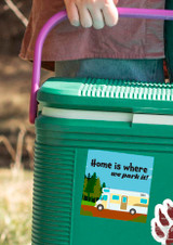 "Home is Where We Park It" Sticker