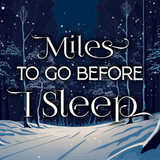 "Miles to Go" Sticker