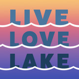 "Live Love Lake" Sticker
