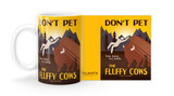"Don't Pet the Fluffy Cows" Customizable Mug