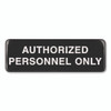 Authorized Personnel Only Indoor/Outdoor Wall Sign, 9" x 3", Black Face, White Graphics, 3/Pack