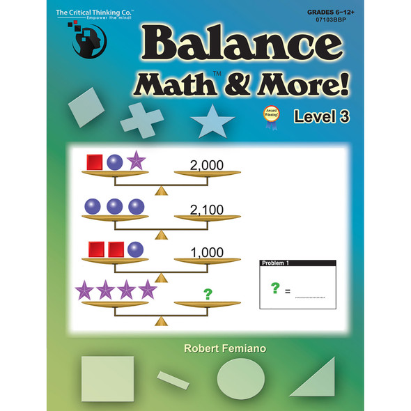 Balance Math & More Book, Level 3: Sharpening Critical Thinking, Computational, & Algebraic Reasoning Skills