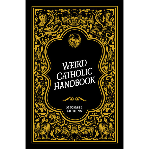 Weird Catholic Handbook