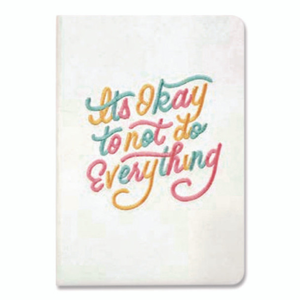 Vegan-Suede Layflat Hardbound Journal, It's OK to Not Do Everything, Medium/College Rule, White Cover, (144) 8 x 5.5 Sheets