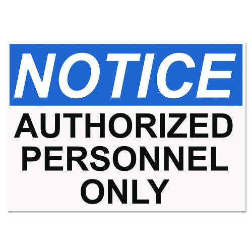 OSHA Safety Signs, NOTICE AUTHORIZED PERSONNEL ONLY, White/Blue/Black, 10 x 14