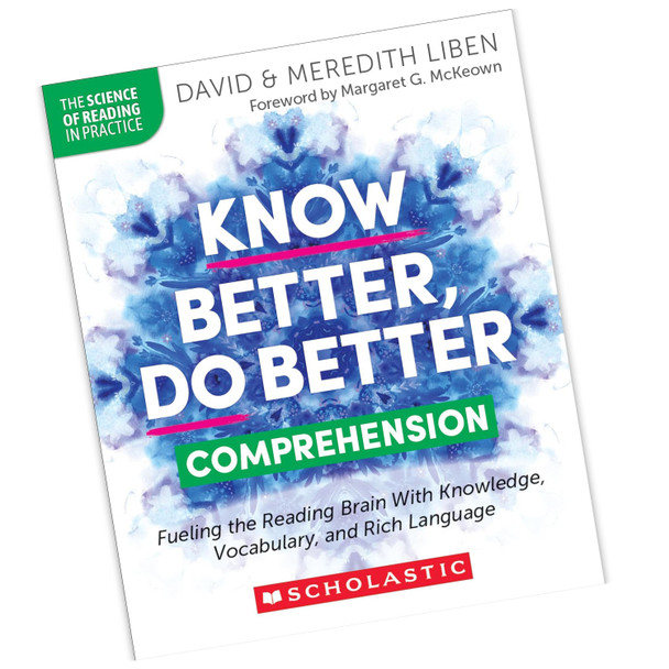 Know Better, Do Better: Teaching Comprehension Professional Book Know Better, Do Better: Teaching Comprehension Professional Book