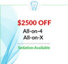 $2500 OFF All-on-4 & All-on-X  |  Full Arch Restoration | Sedation Available