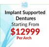 Implant Supported Dentures Starting from $12999 per arch, including Implants implant parts, temporary denture, final denture (not including teeth extraction) in  Woodhaven Downriver, West Bloomfield, Ann Arbor & Waterford, MI