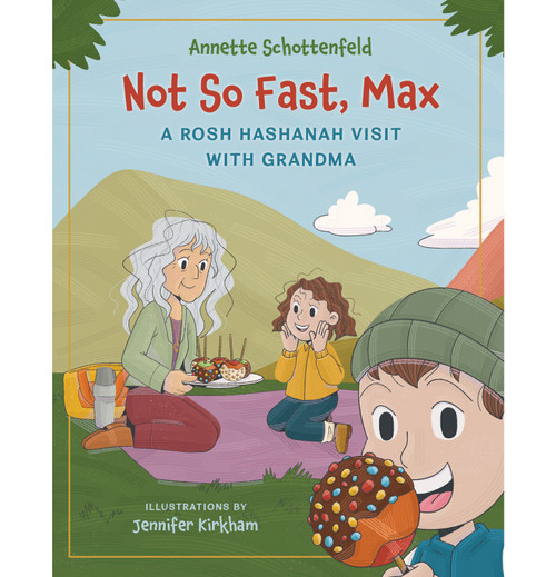 Not So Fast, Max: A Rosh Hashanah Visit With Grandma (Hardcover)
