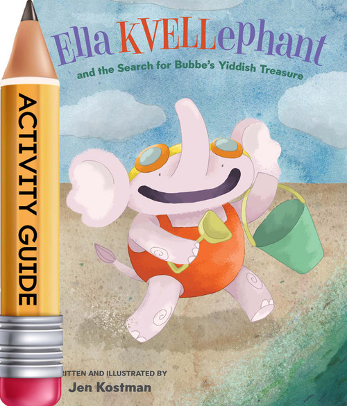 Ella KVELLephant and the Search for Bubbe's Yiddish Treasure (Activity Guide)