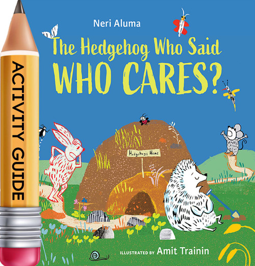 The Hedgehog Who Said Who Cares? (Activity Guide)