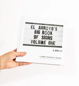 El Arroyo Big Book of Signs - Volume One