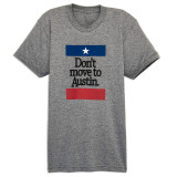 TYLER'S Don't Move To Austin Tee in gray with black text design
