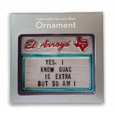 El Arroyo Guac Is Extra ceramic holiday ornament in green and white