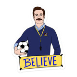 Ted Lasso Believe Sticker