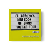 El Arroyo Mini Book of Signs - Volume Four El Arroyo Mini Book of Signs - Volume Four