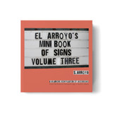 El Arroyo Mini Book of Signs - Volume Three El Arroyo Mini Book of Signs - Volume Three