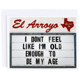 El Arroyo Old Enough Card 231267 front