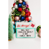 El Arroyo Family Motto Ornament