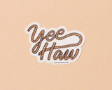 And Here We Are Yee Haw Sticker vinyl decal detail