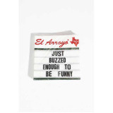 El Arroyo Cocktail Napkins - Buzzed Enough